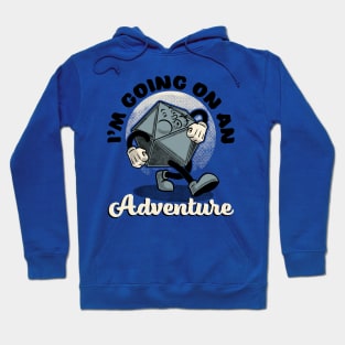 RPG - Im Going on an Adventure Hoodie